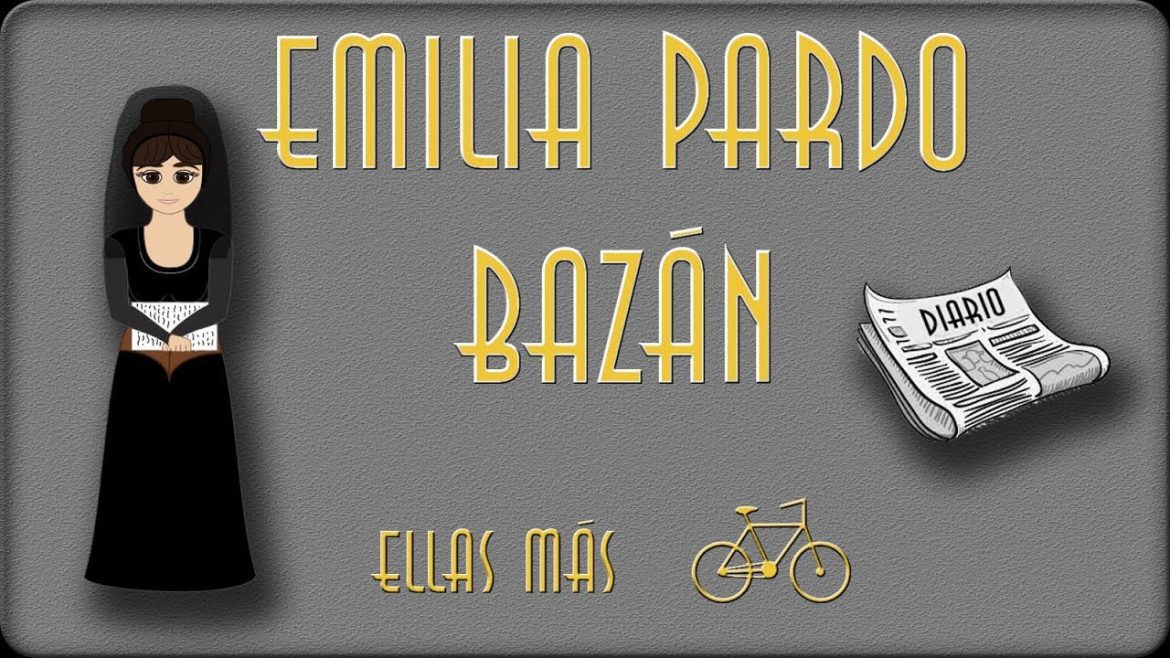 Descubriendo la vida y obra de la escritora Emilia Pardo Bazán: ¿Quién fue? ¿Qué escribió?