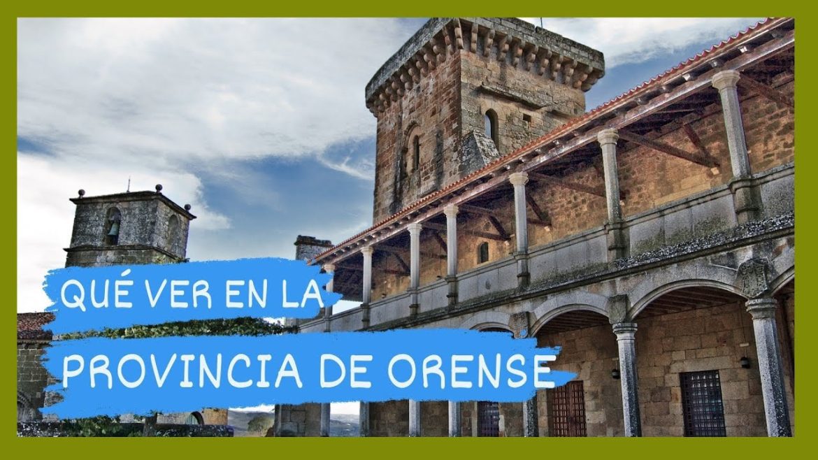 Descubre los mejores lugares para Viajar a Ourense: un destino turístico único en Galicia