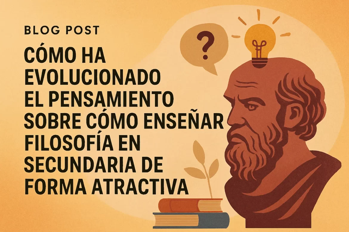 como-ha-evolucionado-el-pensamiento-sobre-Como-ensenar-filosofia-en-secundaria-de-forma-atractiva | CTB News cómo ha evolucionado el pensamiento sobre Cómo enseñar filosofía en secundaria de forma atractiva