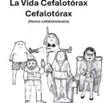 Title card for 'La Vida Cefalotórax' showing five quirky cartoon figures (humanoid characters) with a pole, bottle, and throne, captioned '(Homo cefalotorensis)'.