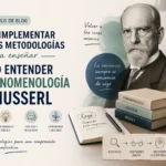 cómo implementar nuevas metodologías para enseñar Cómo entender la fenomenología de Husserl