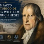 impacto histórico de Georg Wilhelm Friedrich Hegel