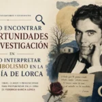 cómo encontrar oportunidades de investigación en Cómo interpretar el simbolismo en la poesía de Lorca