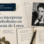 cómo mejorar la escritura académica sobre Cómo interpretar el simbolismo en la poesía de Lorca